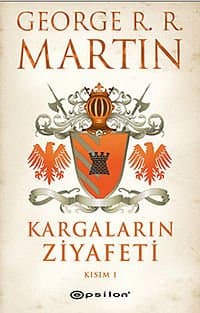 Kargaların Ziyafeti (Buz ve Ateşin Şarkısı, #4, Kısım 1)