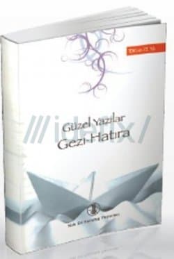 Güzel Yazılar - Gezi-Hatıra