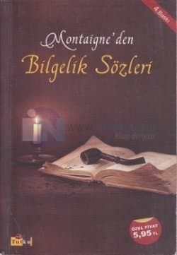 Montaigne'den Bilgelik Sözleri