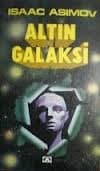 Altın Galaksi (Vakıf, #2)