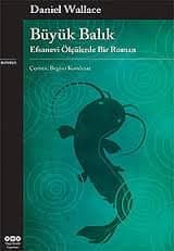 Büyük Balık - Efsanevi Ölçülerde Bir Roman