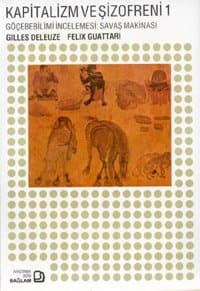 Kapitalizm ve Şizofreni 1 - Göçebilimi İncelemesi: Savaş Makinası