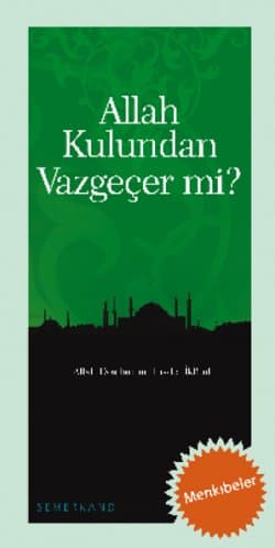 Allah Kulundan Vazgeçer mi ?