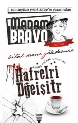 Madam Bravo - Hayatta Kalmak İstiyorsan Hafrelri Dğeişitr