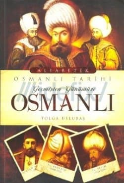 Geçmişten Günümüze Osmanlı Tarihi