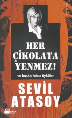 Her Çikolata Yenmez ve Başka Tatsız Öyküler