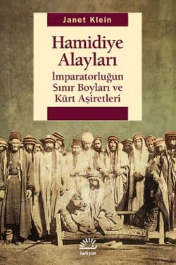 Hamidiye Alayları / İmparatorluğun Sınır Boyları ve Kürt Aşiretleri