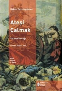 Ateşi Çalmak – 4. Cilt: Yaşamın Doruğu