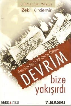 Devrim Bize Yakışırdı: Dam'dan Dar'a 78'liler'in Öyküsü