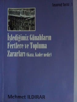 İşlediğimiz Günahların Fertlere ve Topluma Zararları