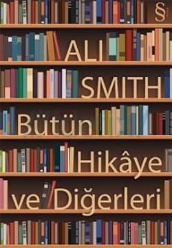 Bütün Hikaye ve Diğerleri