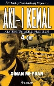 Akl-ı Kemal 4. Cilt (Atatürk'ün Akıllı Projeleri)