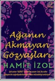 Ağa'nın Akmayan Gözyaşları