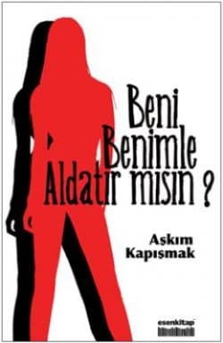 Beni Benimle Aldatır mısın?
