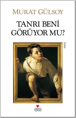 Tanrı Beni Görüyor Mu?