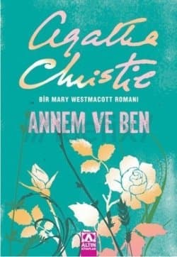 Annem ve Ben (Bir Mary Westmacott Romanı)