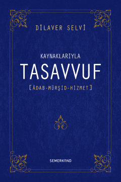 Kaynaklarıyla Tasavvuf