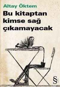 Bu Kitaptan Kimse Sağ Çıkamayacak