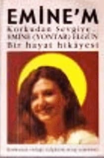 Emine'm - Korkudan Sevgiye