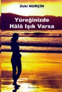 Yüreğinizde Hala Işık Varsa