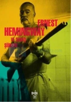 Ernest Hemingway Ve Savaş Şiirleri