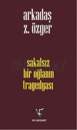 Sakalsız Bir Oğlanın Tragedyası