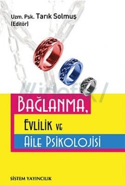 Bağlanma, Evlilik Ve Aile Psikolojisi