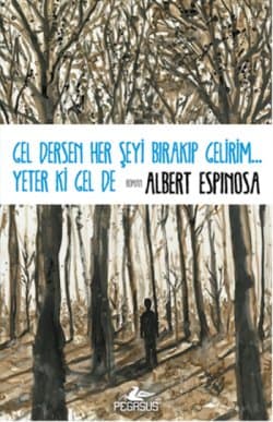 Gel Dersen Her Şeyi Bırakıp Gelirim... Yeter ki Gel De