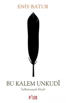 Bu Kalem Unkudî / Salkımsaçak Kitab