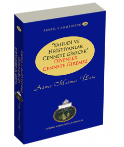 "Yahudi ve Hristiyanlar Cennete Girecek" Diyenler Cennete Giremez