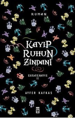 Kayıp Ruhun Zindanı - Esrarname II
