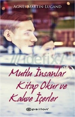 Mutlu İnsanlar Kitap Okur ve Kahve İçerler