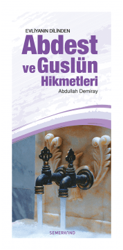 Abdest ve Guslün Hikmetleri