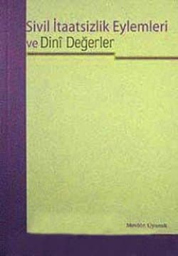 Sivil İtaatsizlik Eylemleri Ve Dini Değerler