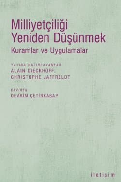 Milliyetçiliği Yeniden Düşünmek - Kuramlar ve Uygulamalar