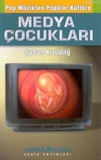 Pop Müzikten Popüler Kültüre Medya Çocukları