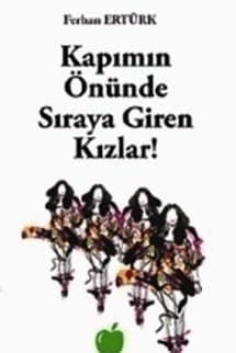 Kapımın Önünde Sıraya Giren Kızlar!