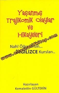 Yaşanmış Trajikomik Olaylar ve Hikayeler
