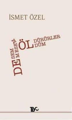 Desem Öldürürler Demesem Öldüm