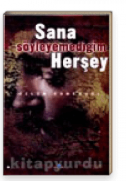 Sana Söyleyemediğim Herşey