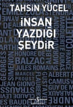 İnsan Yazdığı Şeydir