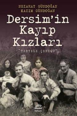 Dersim’in Kayıp Kızları- Tertele Ceneku
