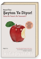 Şeytan Ye Diyor! & İnsan Ne Yemeli Ne Yememeli?