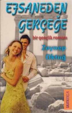 Efsaneden Gerçeğe Bir Gençlik Romanı