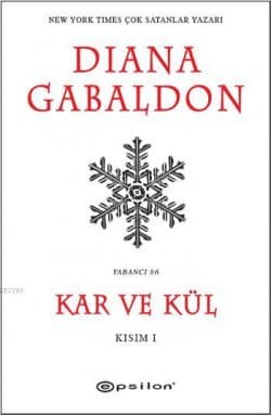 Kar ve Kül Kısım I (Yabancı, #6)