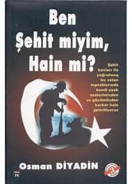 Ben Şehit miyim, Hain mi ?