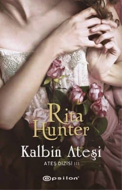 Kalbin Ateşi (Ateş Serisi-3)