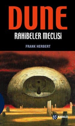 Dune: Rahibeler Meclisi (Dune Serisi 6. Kitap)