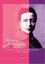 Simone De Beauvoir; Yaşamı, Felsefesi,Eserleri