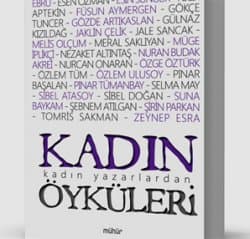 Kadın Yazarlardan Kadın Öyküleri